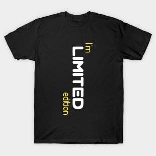 I'M LIMITED EDITION T-Shirt